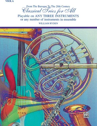 Classical Trios for All: From the Baroque to the 20th Century