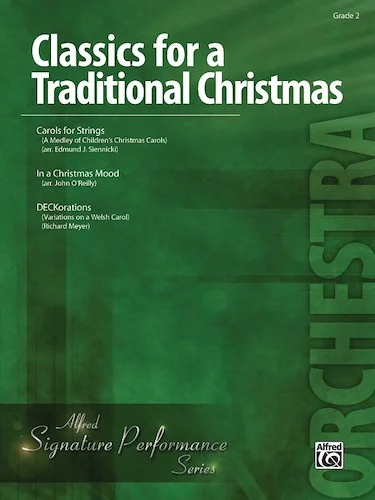 Classics for a Traditional Christmas, Level 2: Featuring: Carols for Strings / In a Christmas Mood / DECKorations
