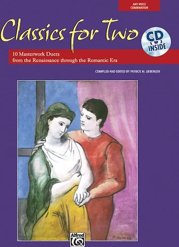 Classics for Two: 10 Masterwork Duets from the Renaissance through the Romantic Era