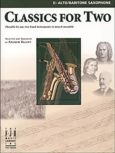 Classics for Two, E-flat Alto/Baritone Saxophones<br>