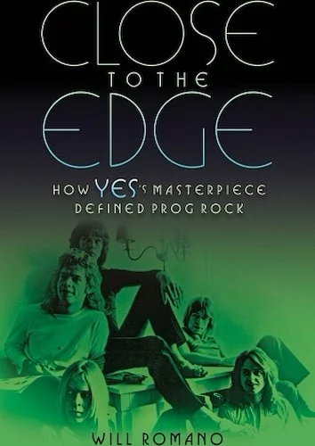 Close to the Edge - How Yes's Masterpiece Defined Prog Rock