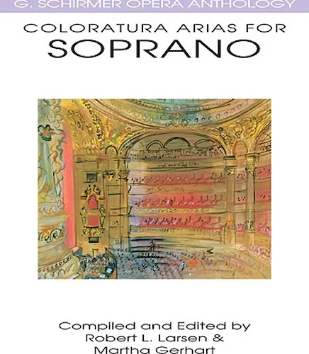 Coloratura Arias for Soprano - G. Schirmer Opera Anthology