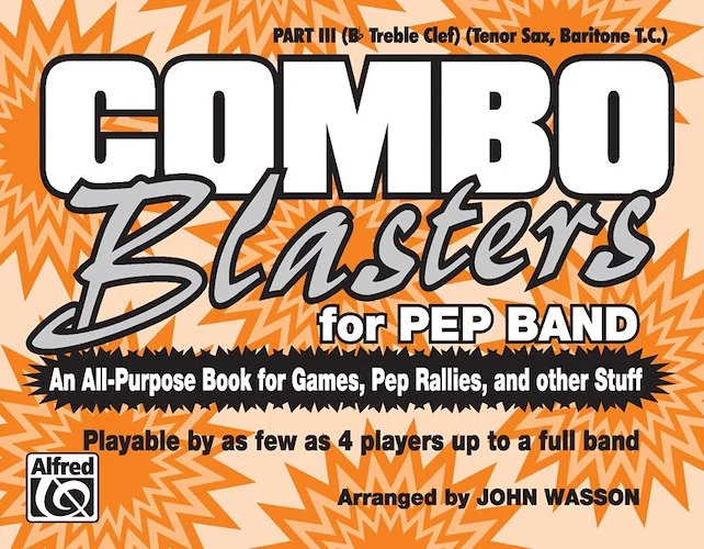 Combo Blasters for Pep Band: An All-Purpose Book for Games, Pep Rallies, and Other Stuff