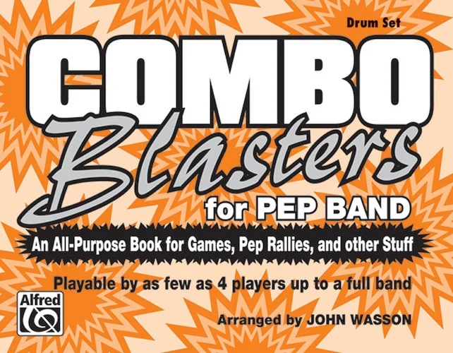 Combo Blasters for Pep Band: An All-Purpose Book for Games, Pep Rallies, and Other Stuff