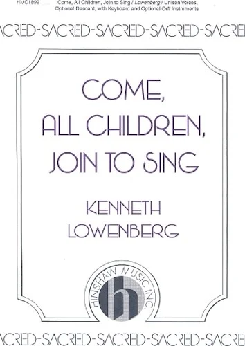 Come, All Children, Join to Sing