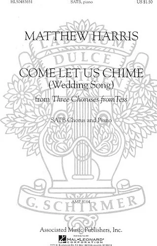 Come Let Us Chime (Wedding Song) - from Three Choruses from Tess