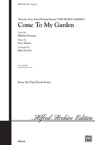 Come to My Garden: From the Tony Award Winning Musical <I>The Secret Garden</I>