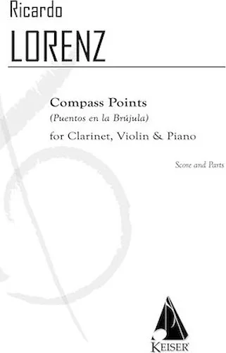 Compass Points (Puentos en la Brujula) for Clarinet, Violin, and Piano - Score and Parts