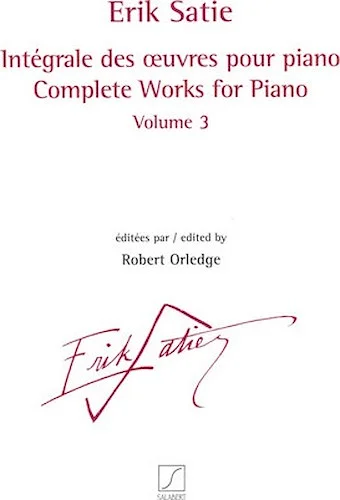 Complete Works for Piano - Volume 3