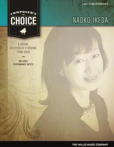 Composer's Choice - Naoko Ikeda - 8 Original Piano Solos