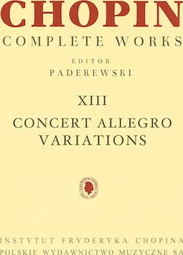 Concert Allegro Variations - Chopin Complete Works Vol. XIII