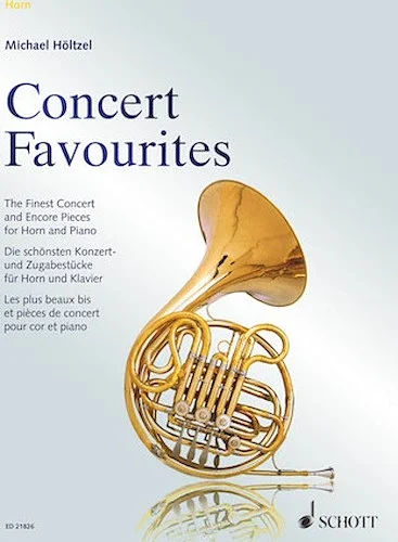 Concert Favorites - The Finest Concert and Encore Pieces for Horn and Piano