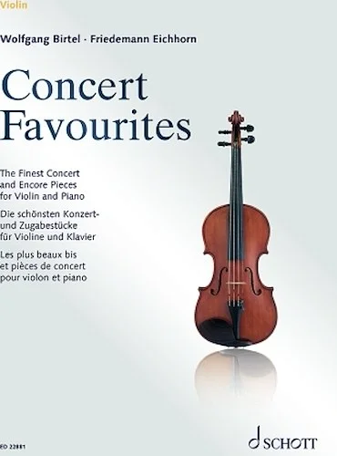 Concert Favorites - The Finest Concert & Encore Pieces for Violin and Piano