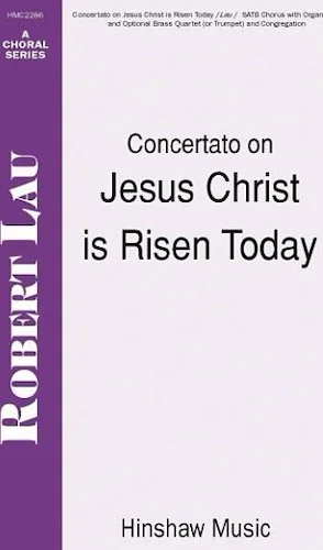 Concertato on Jesus Christ Is Risen Today