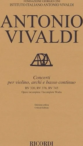 Concerti for Violin, Strings & Basso Continuo RV320, RV378, RV745 - Critical Edition Score