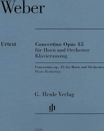 Concertino Op. 45 - for Horn and Piano Reduction