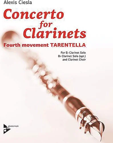 Concerto for Clarinets, Fourth Movement: Tarentella: E-flat Clarinet Solo (Opt. B-flat Clarinet Solo) and Clarinet Choir
