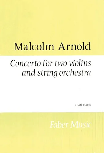 Concerto for Two Violins and String Orchestra: Piano Reduction and Solo Violin Parts