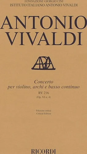 Concerto for Violin, Strings and Basso Continuo - RV216, Op. 6 No. 4