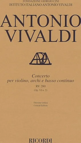 Concerto for Violin, Strings and Basso Continuo - RV280, Op. 6 No. 5