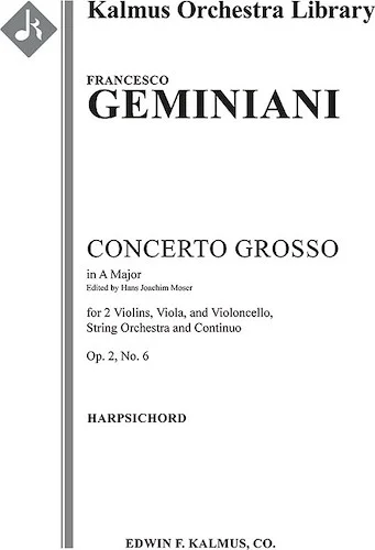 Concerto Grosso in A, Op. 2 No. 6<br>