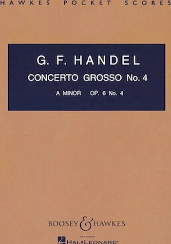 Concerto Grosso, Op. 6, No. 4 - in A minor