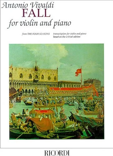 Concerto in F Major "L'autunno" (Autumn) from The Four Seasons RV293, Op.8 No.3 - Critical Edition Violin and Piano Reduction