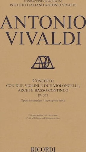 Concerto Rv 575 - for 2 Violins, 2 Celli, Strings and Basso Continuo
