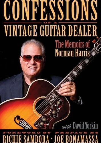Confessions of a Vintage Guitar Dealer - The Memoirs of Norman Harris