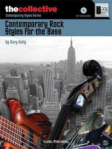 Contemporary Rock Styles for the Bass - The Collective: Contemporary Styles Series