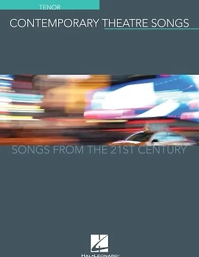Contemporary Theatre Songs - Tenor - Songs from the 21st Century