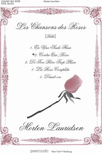 Contre qui, rose (Against whom, rose) - from "Les Chansons des Roses"