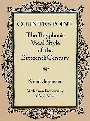 Counterpoint: The Polyphonic Vocal Style of the Sixteenth Century