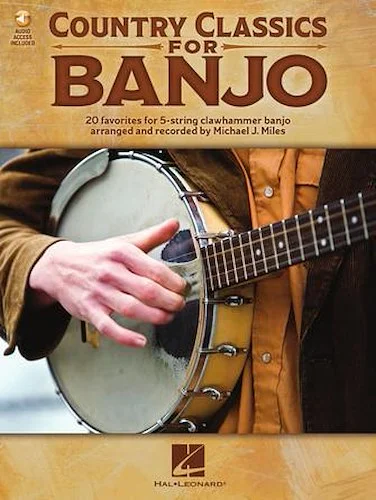 Country Classics for Banjo - 20 Favorites for 5-String Clawhammer Banjo