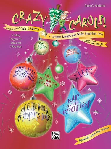 Crazy Carols!: Seven Christmas Favorites with Wacky School-Time Lyrics