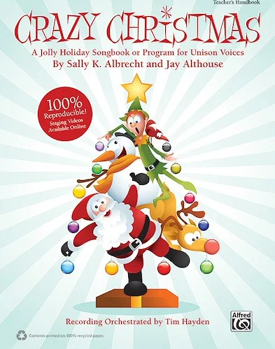 Crazy Christmas: A Jolly Holiday Songbook or Program for Unison Voices