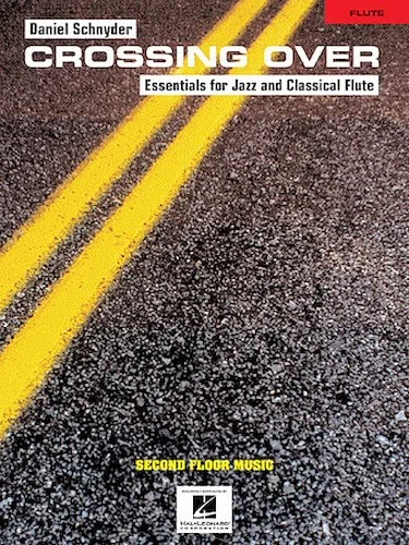 Crossing Over - Essentials for Jazz and Classical Flute