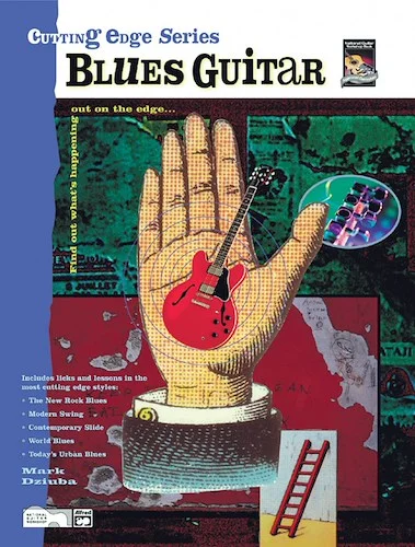 Cutting Edge Series: Blues Guitar: Find Out What's Happening Out on the Edge . . .