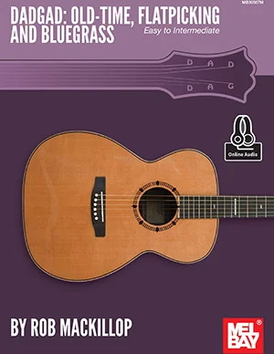 DADGAD: Old-Time, Flatpicking and Bluegrass<br>Easy to Intermediate