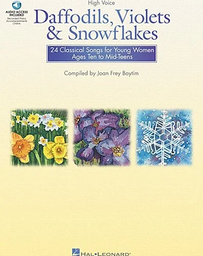 Daffodils, Violets and Snowflakes - High Voice - 24 Classical Songs for Young Women, Ages 10 to Mid-Teens