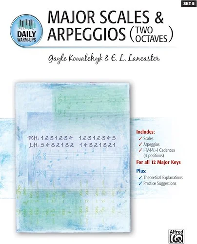 Daily Warm-Ups, Set 5: Major Scales & Arpeggios (Two Octaves)