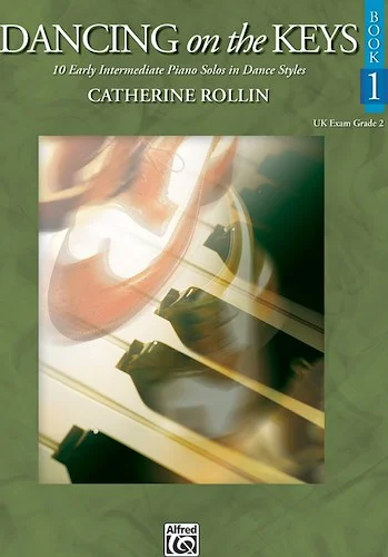 Dancing on the Keys, Book 1: 10 Early Intermediate Piano Solos in Dance Styles