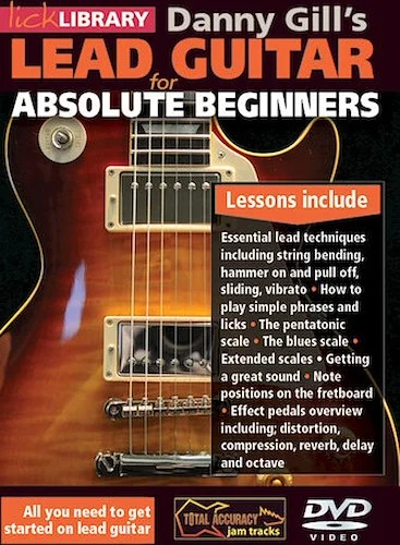 Danny Gill's Lead Guitar for Absolute Beginners