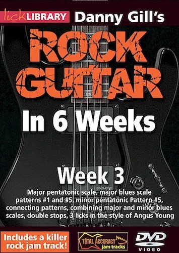 Danny Gill's Rock Guitar in 6 Weeks - Week 3
