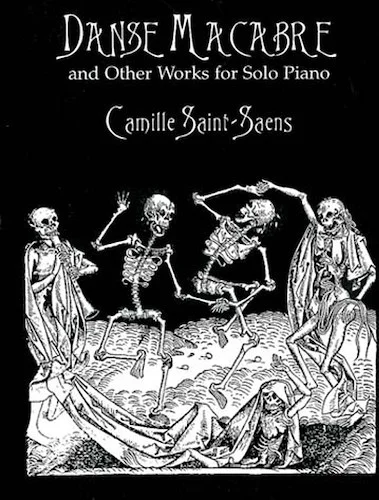 "Danse Macabre" and Other Works for Solo Piano