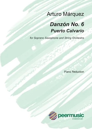 Danzon No. 6 (Puerto Calvario) - for Soprano Saxophone and String Orchestra (Piano Reduction)