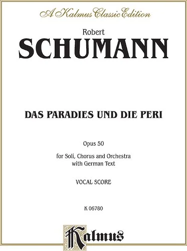 Das Paradies und die Peri (Paradis and the Peri), Opus 50