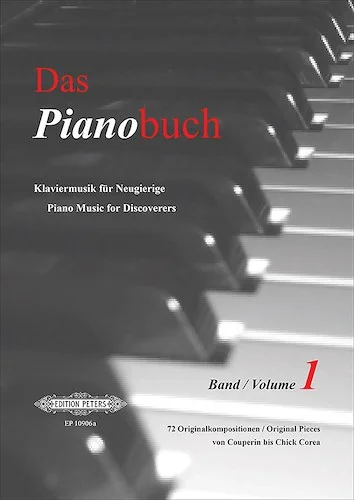 Das Pianobuch: Piano Music for Discoverers, Vol. 1<br>72 Easy to Intermediate Original Pieces from Couperin to Chick Corea