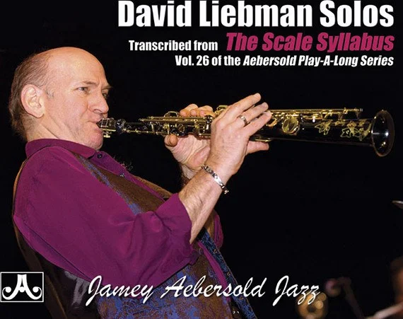 David Liebman Solos: Transcribed from <i>Vol. 26 The Scale Syllabus</i>