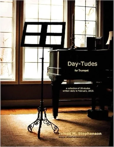 Day-Tudes, Volume 1 - "February" - Advanced/Intermediate Etudes for Trumpet
